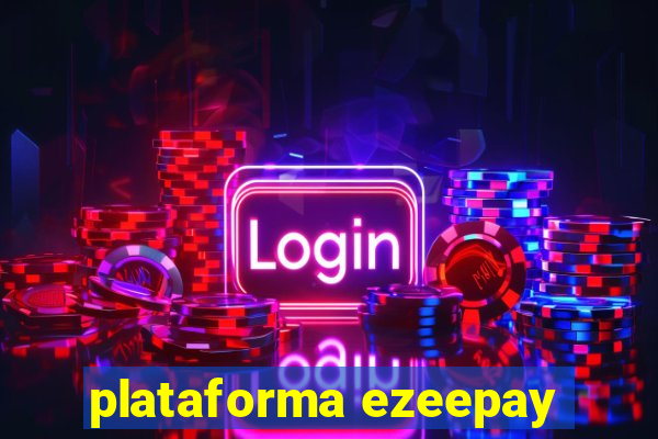 plataforma ezeepay